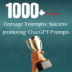 Teenage Triumphs: Success-promoting ChatGPT Prompts