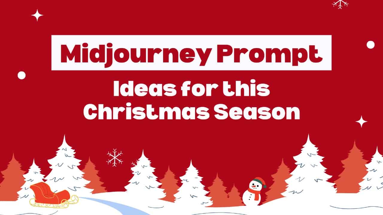 Midjourney Prompt Ideas For this Christmas