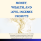 2430 CHATGPT MONEY, WEALTH AND LOVE INCENSE PROMPTS