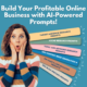 Blogging Business with AI-Powered Prompts | Prompts Bundle for Target Audience Research, Niche Research, Topic and Keyword Research, Content Analysis, On-Page SEO, Link Building, SEO Content Brief with NLP Keywords, SEO Optimized Blog Writing