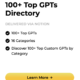 100+ Top GPTs Directory