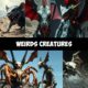 Weirds Creatures