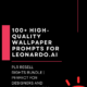 100+ HIGH-QUALITY WALLPAPER PROMPTS FOR LEONARDO.AI | PLR RESELL RIGHTS BUNDLE | PERFECT FOR DESIGNERS AND CONTENT CREATOR