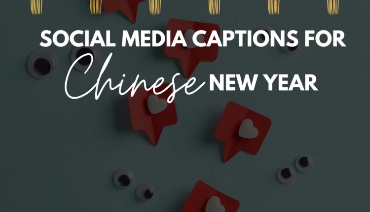 Social media caption for chinese new year | Promptrr.io