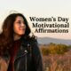 10 Women’s Day Motivational Affirmations ChatGPT Prompt